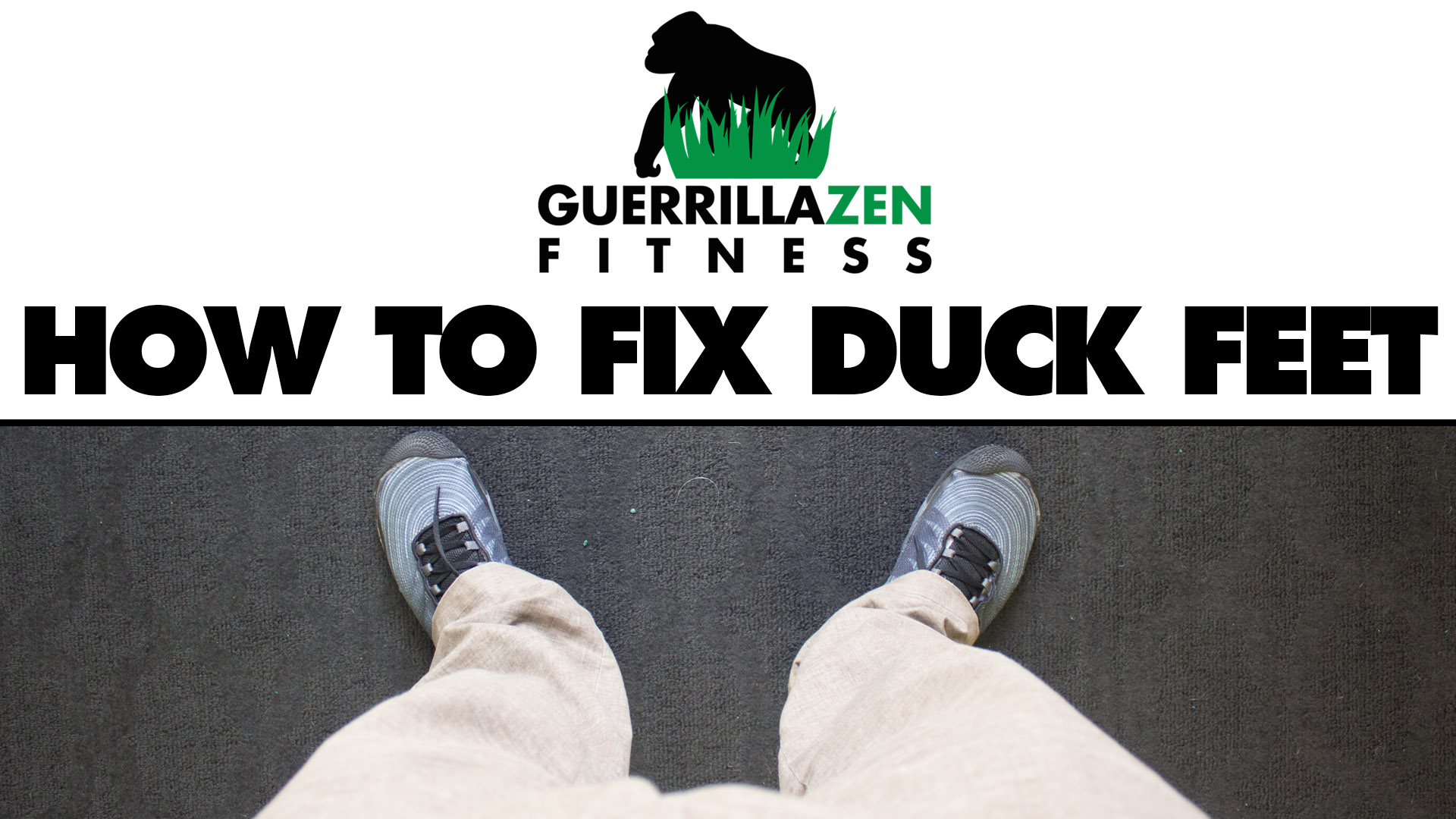 How To Fix Duck Feet Externally Rotated Legs GuerrillaZen Fitness