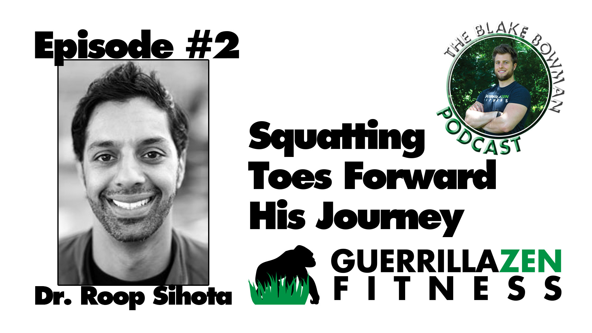 Dr. Roop Sihota of SF Crossfit | Blake Bowman Podcast | EP. 2