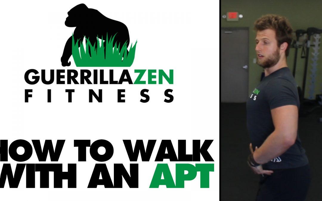 How To Walk and Train w/ an APT | Anterior Pelvic Tilt