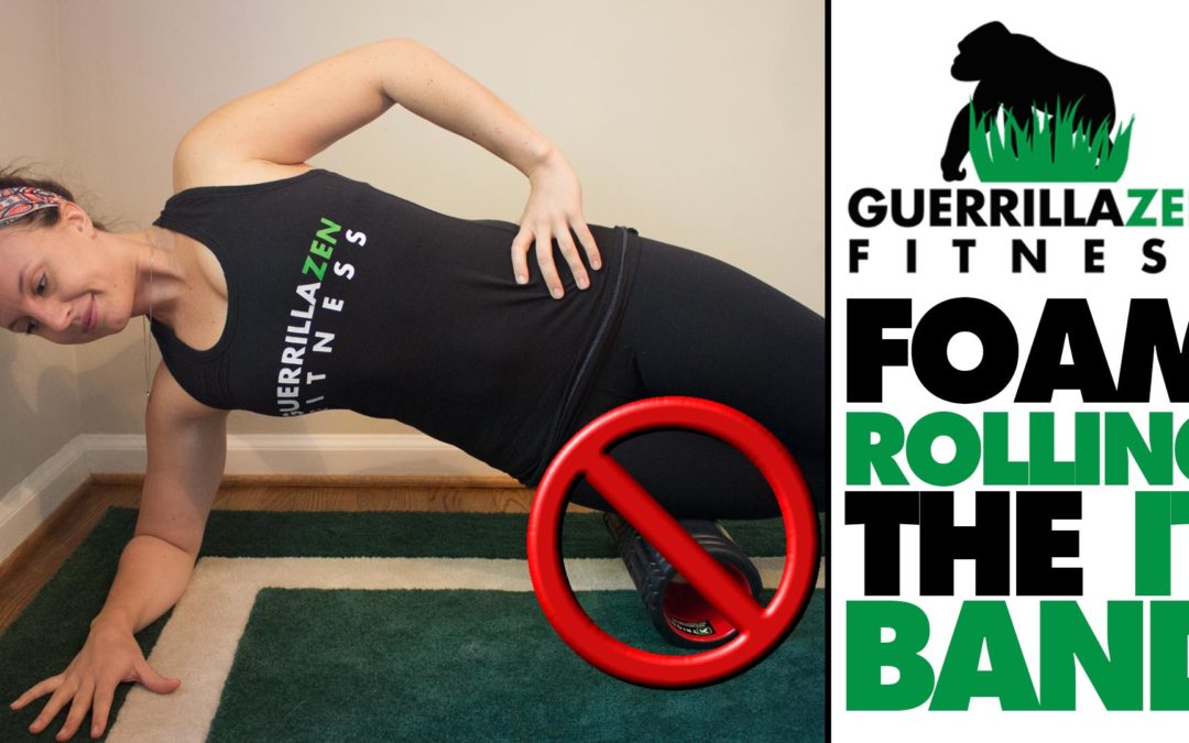 Foam Rolling The IT Band | Does this work?  NOT LIKELY!