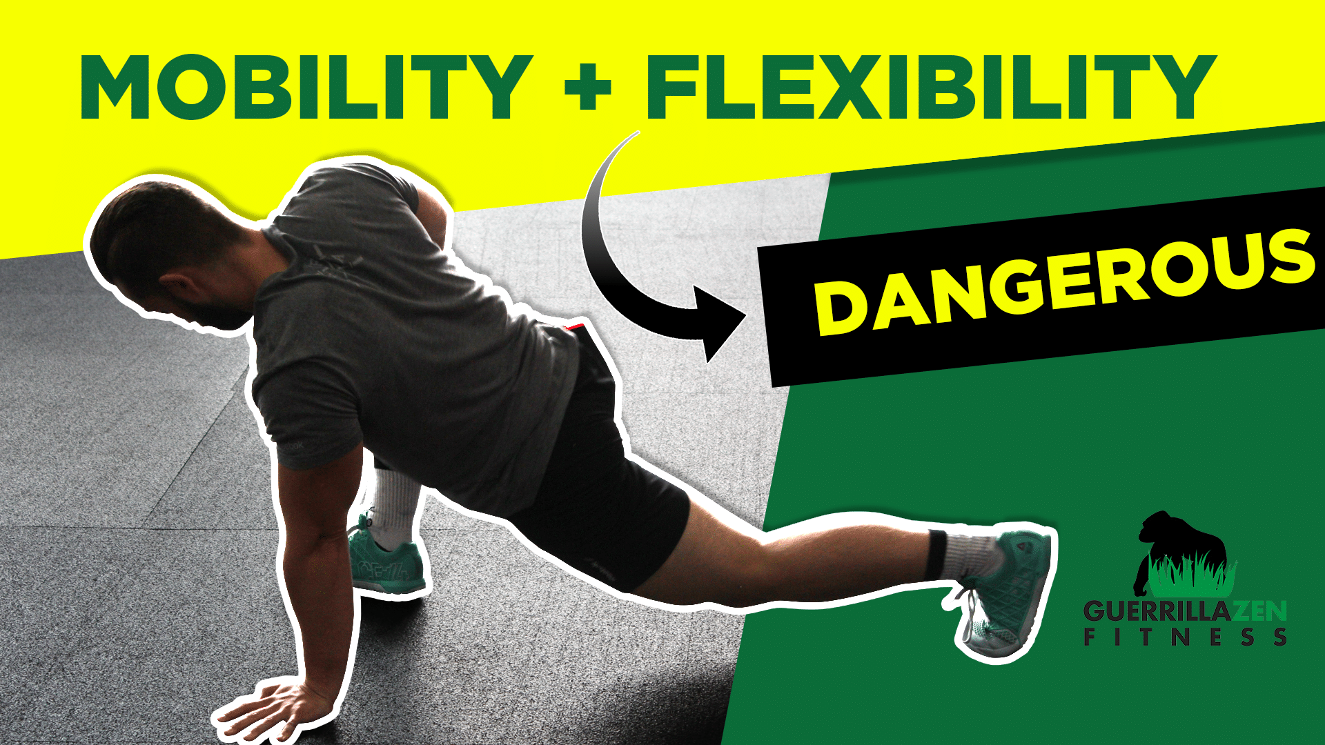 When Mobility + Flexibility ARE BAD THINGS!