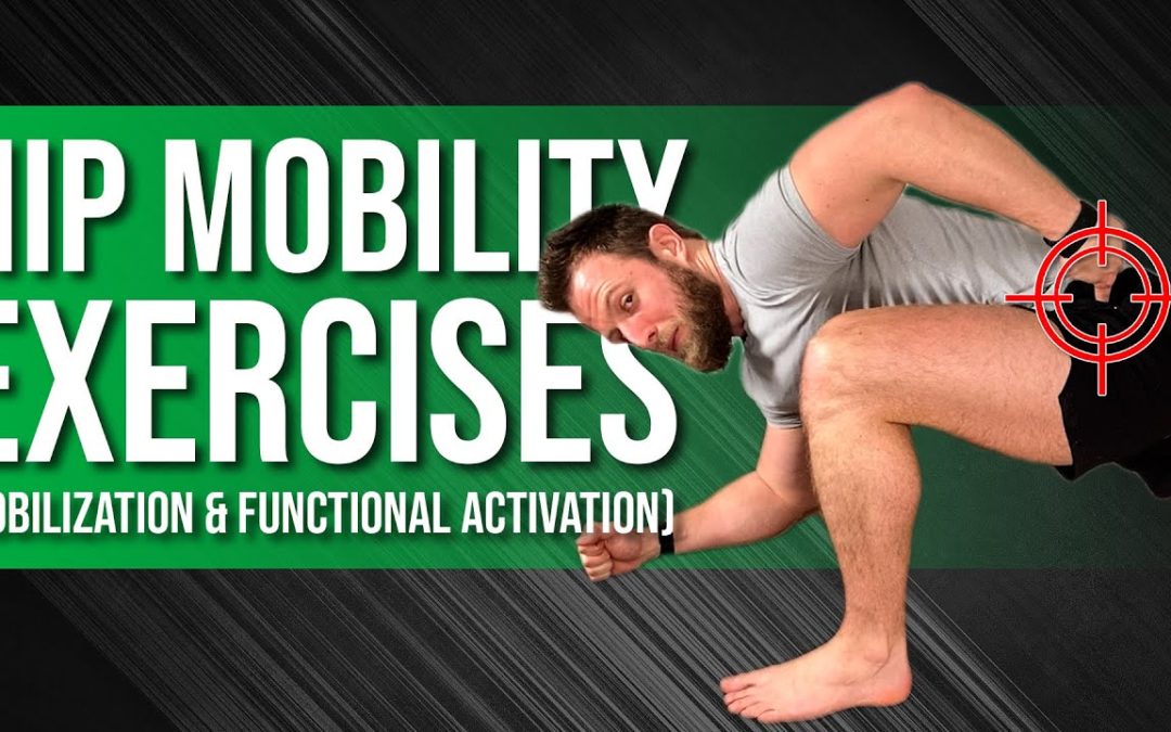 Hip Mobility Exercises | Mobilizations & Functional Activations (so you can keep your mobility!)
