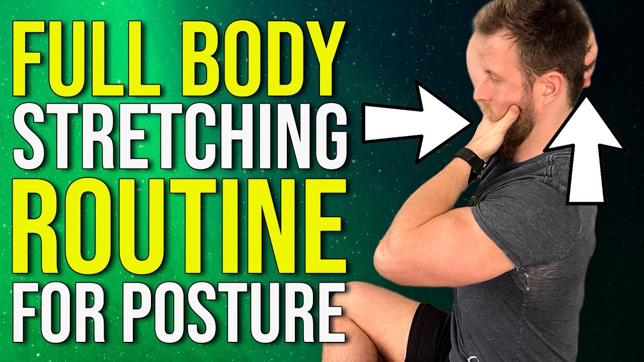 Full Body Stretching Routine for Posture