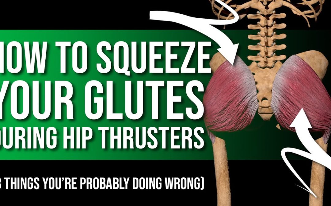 How to Squeeze Your Glutes During Hip Thrusters | 3 Things You Are Probably Doing Wrong!