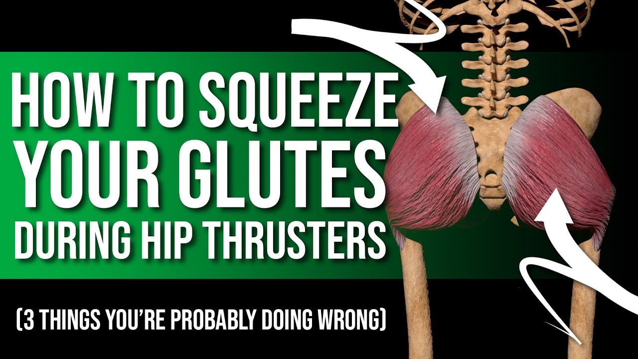 How to Squeeze Your Glutes During Hip Thrusters | 3 Things You Are Probably Doing Wrong!