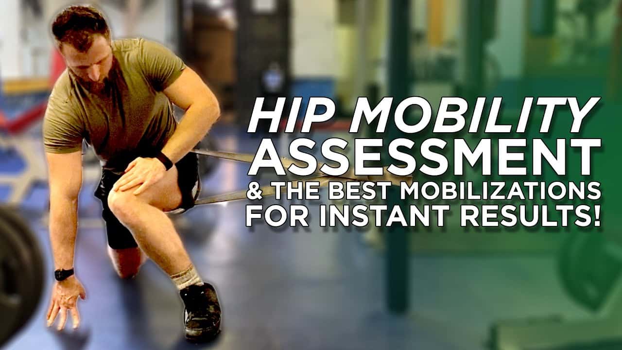 Hip Mobility Exercises | How to Assess Mobility & The BEST Mobilizations For Instant Results